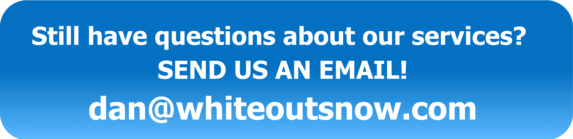 WhiteOut Snow Removal Email Us